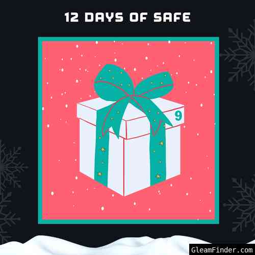 12 Days of Safe - Day 9
