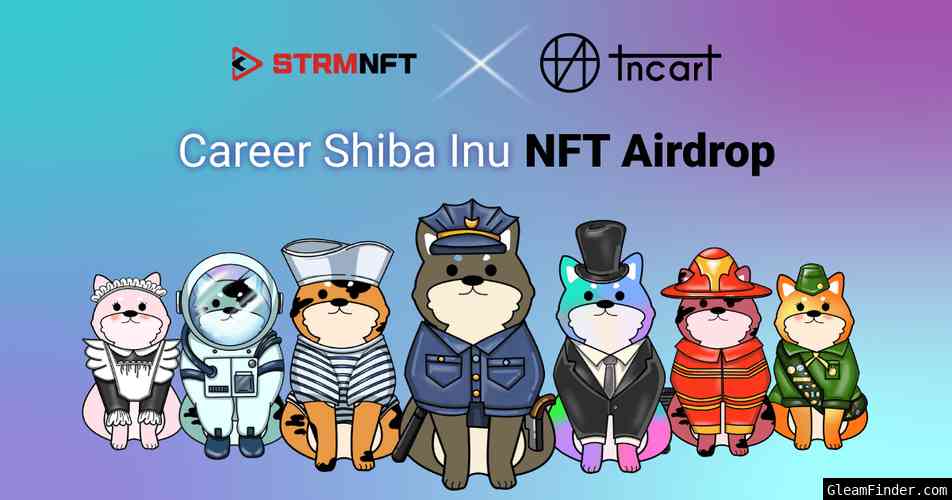 Career Shiba Inu Airdrop on STRMNFT by TNC Art
