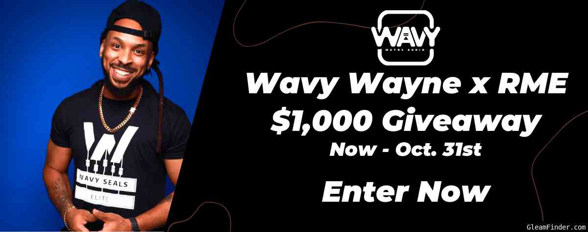 $1,000 Wavy Wayne x RME Giveaway