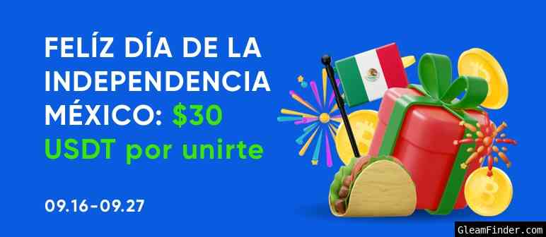 FELÍZ DÍA DE LA INDEPENDENCIA DE MÉXICO : $30 POR UNIRTE