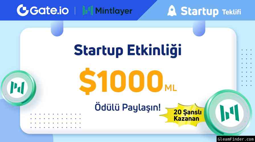 Gate.io Türkiye x Mintlayer(ML) Startup Etkinliği: 1000$ Ödül Havuzu