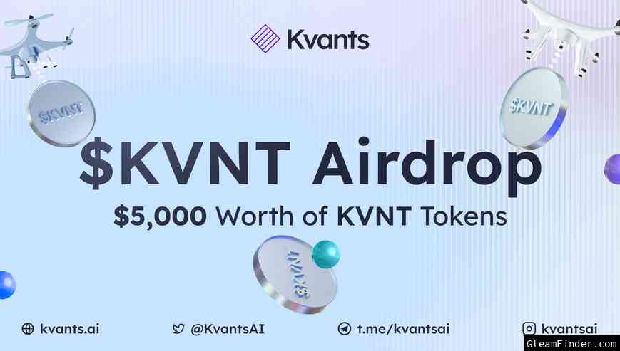 KvantsAI - $5,000 worth of $KVNT Airdrop