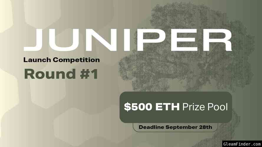 Juniper Launch Competition Round #1