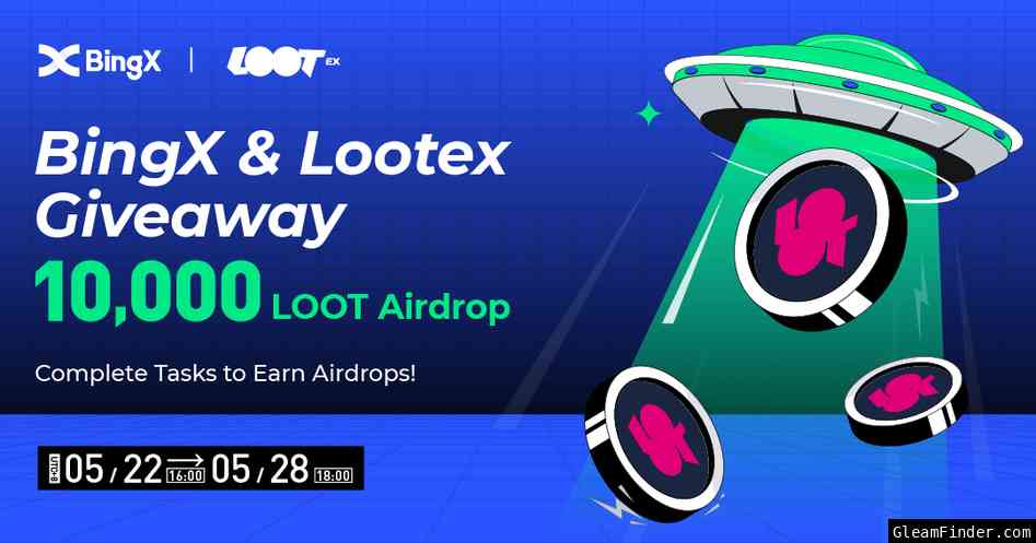 BingX & Lootex Giveaway: 10,000 LOOT Airdrop!