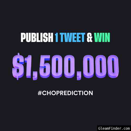 PUBLISH 1 TWEET AND WIN $1,500,000 | CHO Price Prediction â­�ï¸�