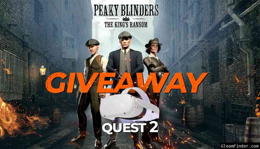 Peaky Blinders Quest 2 Giveaway
